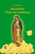 Rätselhafte Tilma von Guadalupe